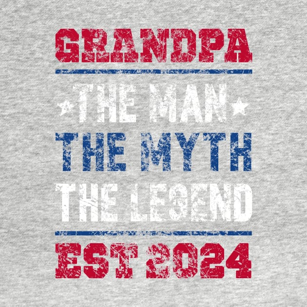 To Grandpa Est 2024 First Time Grandpa, grandpa the men, the myth, the legend, est 2024, great gift for grandpa 2024 by SecuraArt